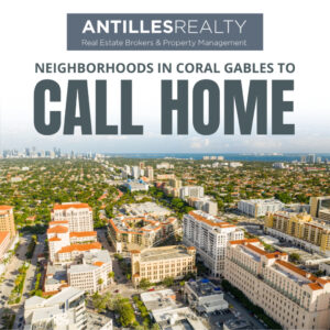 best coral gables neighborhoods to call home